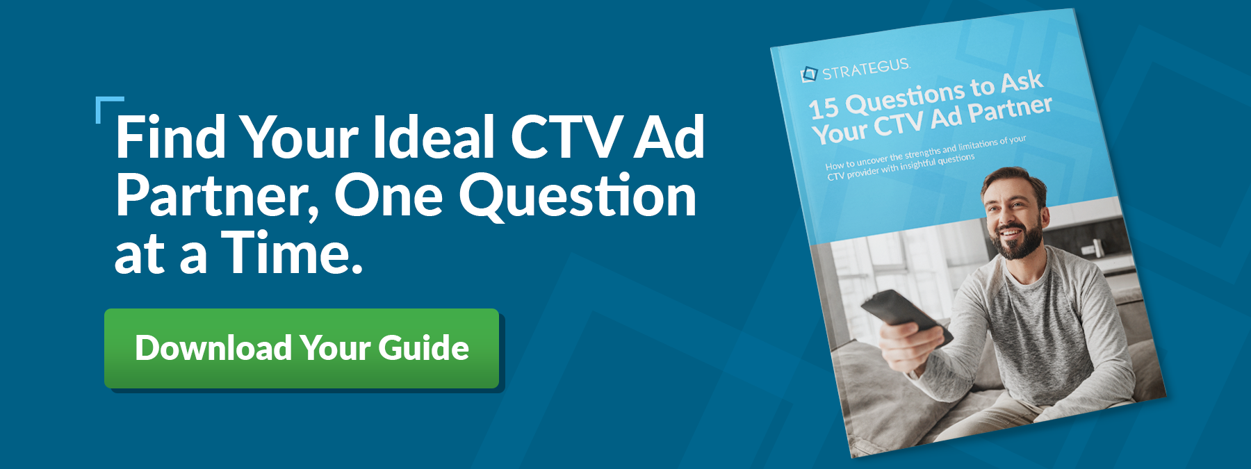 15 quesitons to ask your ctv ad partner download your guide
