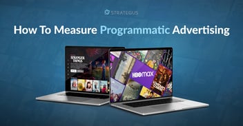 How To Measure Programmatic Advertising