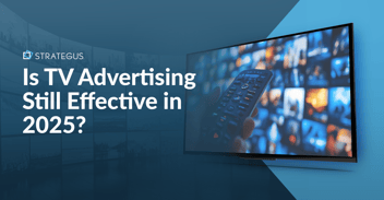 Is TV Advertising Still Effective in 2025?