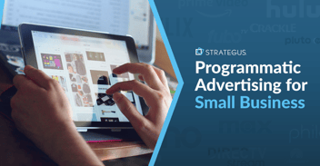 Programmatic Advertising for Small Businesses