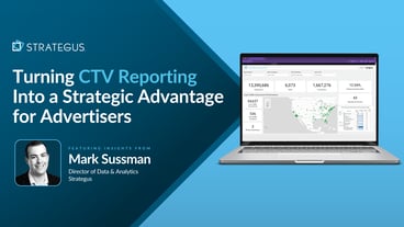 Turning CTV Reporting Into a Strategic Advantage for Advertisers