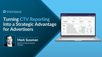 Turning CTV Reporting Into a Strategic Advantage for Advertisers