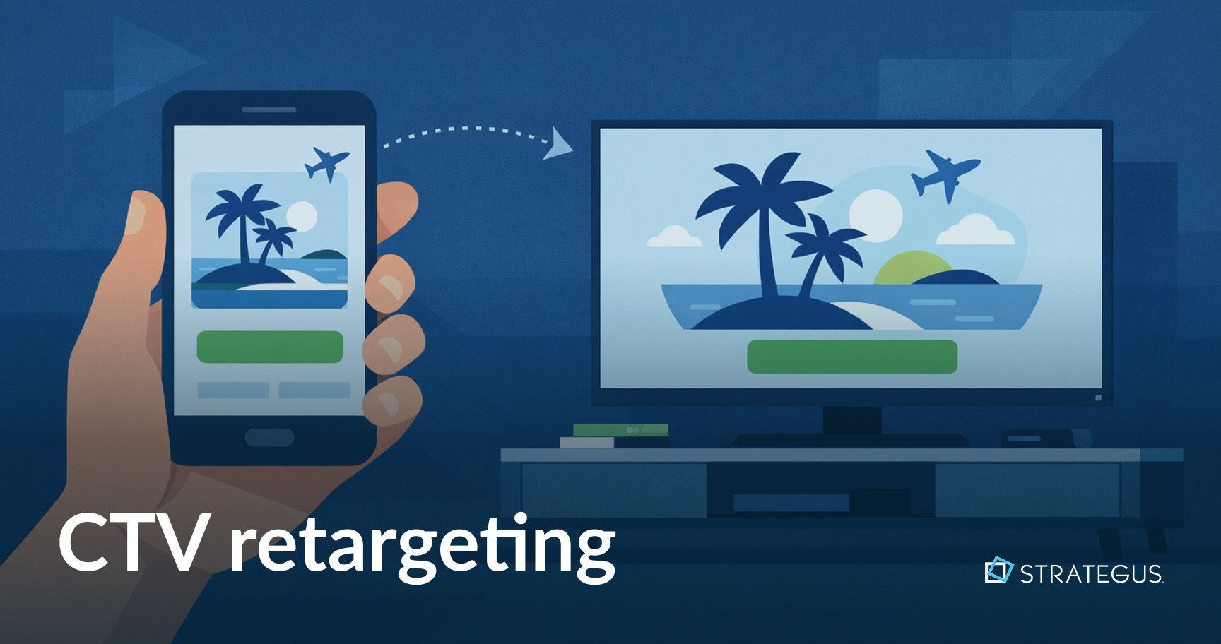 CTV retargeting explained