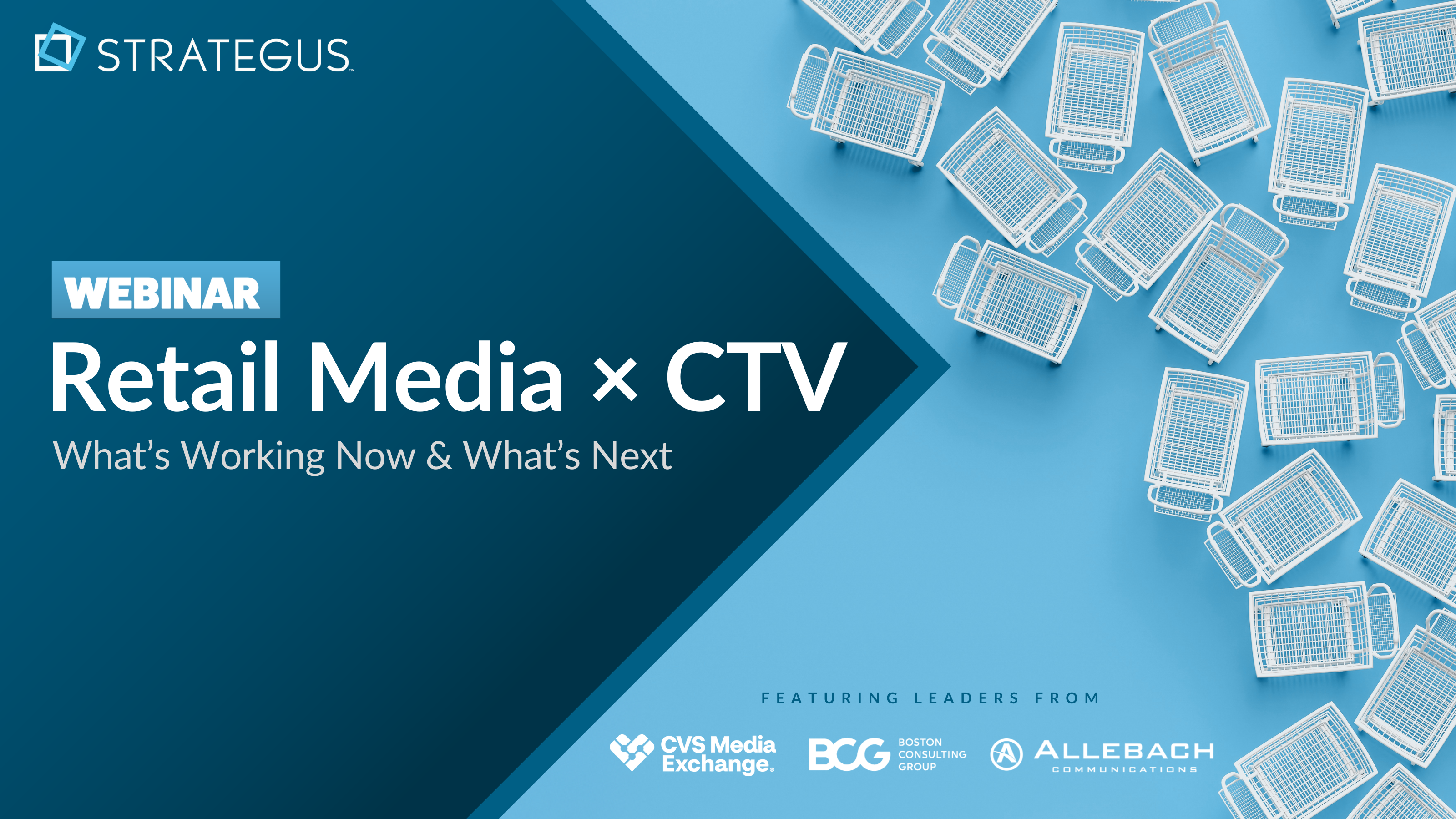 retail media x ctv: what's working now and what's next strategus webinar