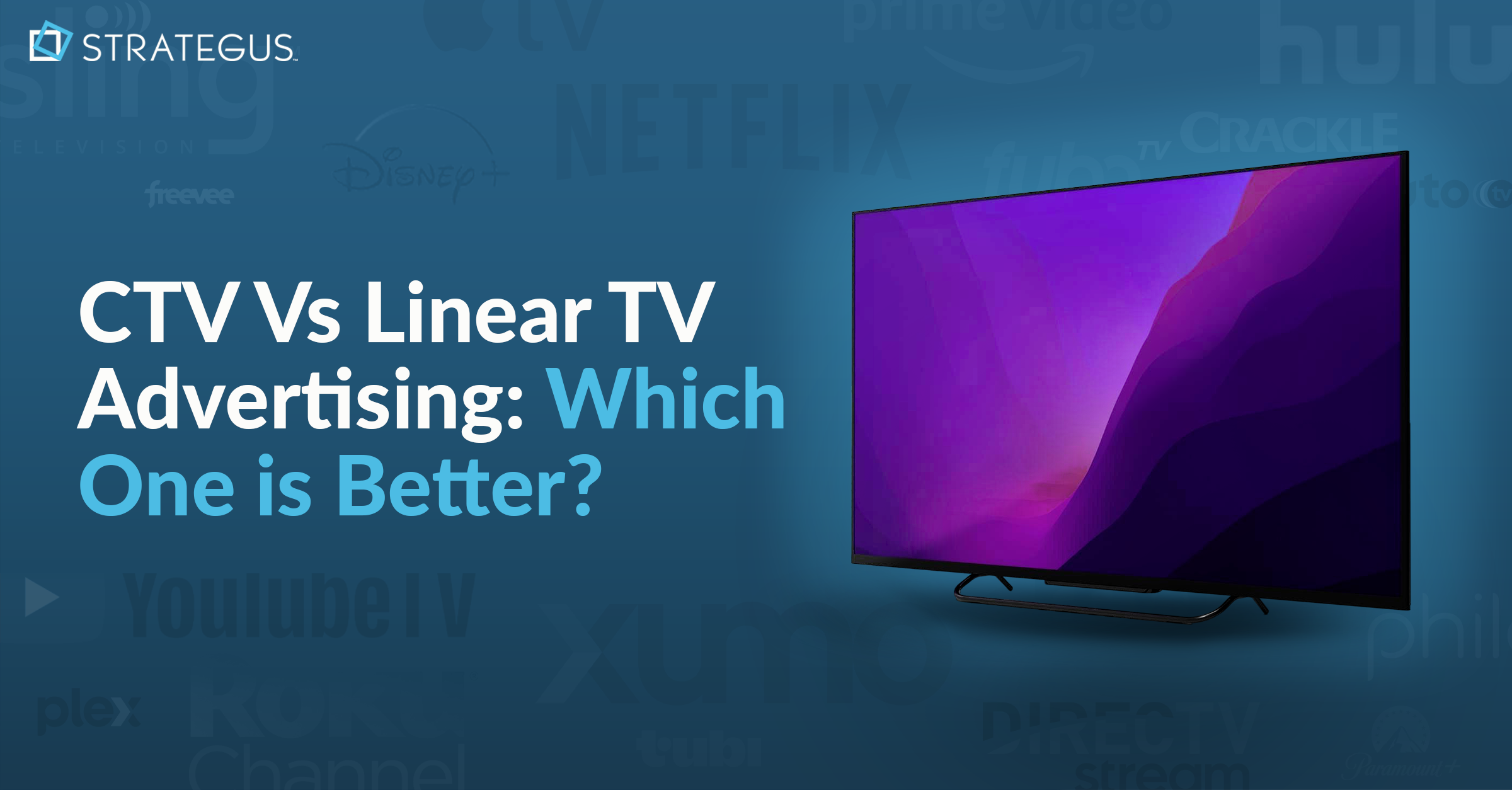 CTV Vs Linear TV Advertising